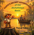 Saint’s Secret Adventures of the Atchafalaya Basin